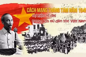 Cách mạng tháng Tám mốc son chói lọi trên con đường giải phóng dân tộc của Hồ Chí Minh