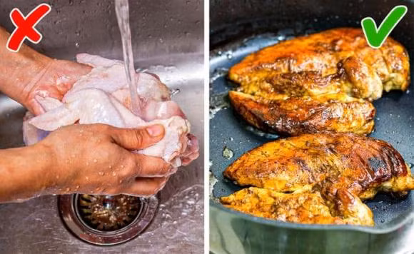 Rửa thịt trước khi nấu: Điều này ảnh hưởng trực tiếp đến sức khỏe của bạn. Rửa kỹ thịt sẽ không giết chết bất kỳ vi khuẩn nào có thể bám trên thịt. Vi khuẩn sẽ còn vương trên bồn rửa và những thứ xung quanh. Nhiệt từ chảo hoặc lò nướng của bạn quá đủ để loại bỏ mọi vi khuẩn.