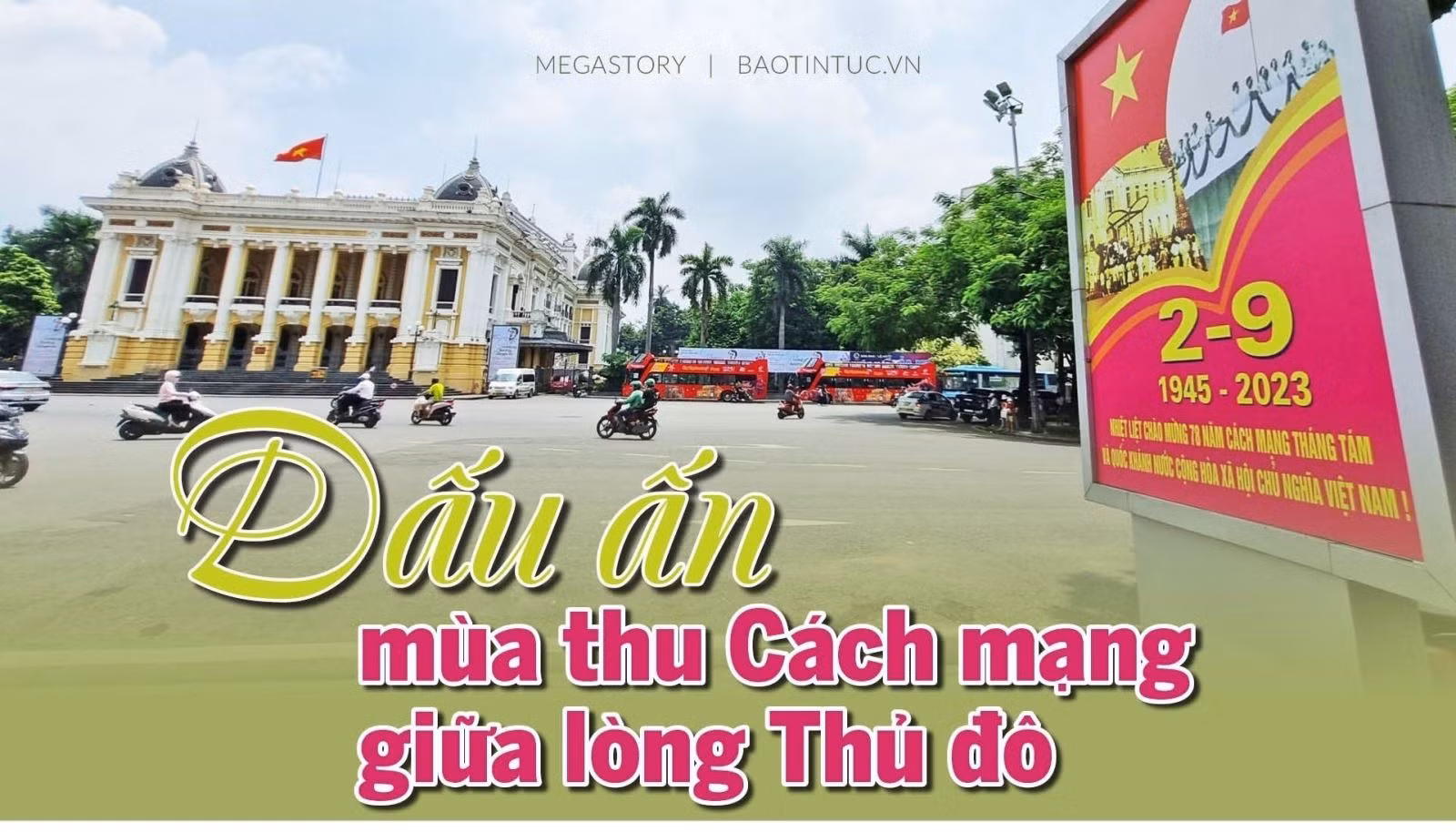 Dấu ấn mùa thu Cách mạng giữa lòng Thủ đô