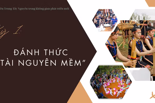 Kỳ 1: Đánh thức “tài nguyên mềm” 