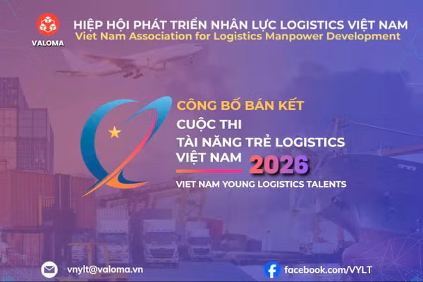 Cuộc thi Tài năng trẻ Logistics Việt Nam 2026 vừa công bố thông tin vòng Bán kết.