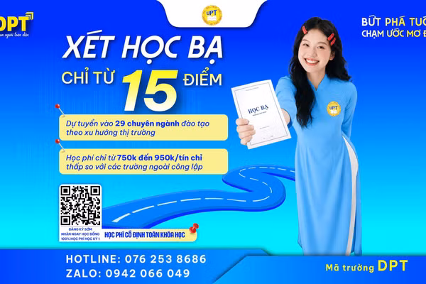 Trường Đại học Phan Thiết (UPT) chính thức nhận hồ sơ xét tuyển học bạ đối với thí sinh trên phạm vi cả nước.
