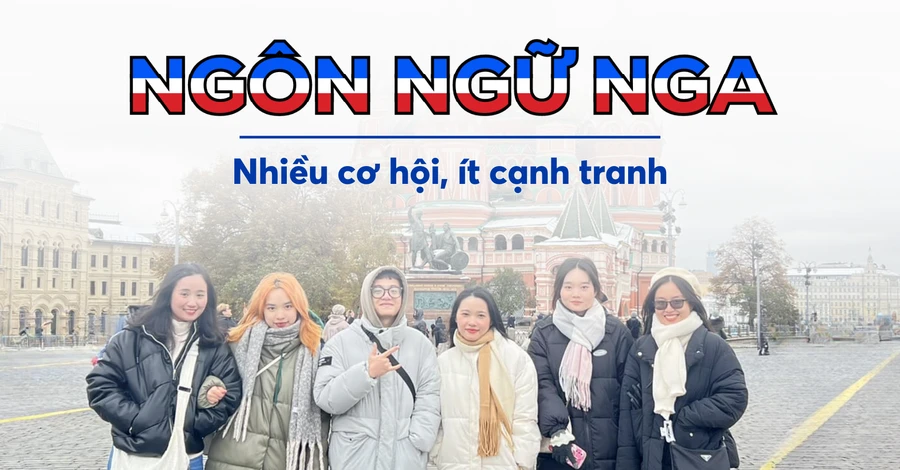 Sinh viên ngành Ngôn ngữ Nga du học tại thủ đô Moskva, Nga.