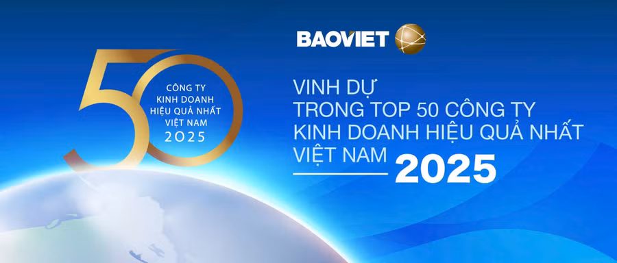 Bảo Việt được vinh danh Top 50 Công ty kinh doanh hiệu quả nhất Việt Nam 2025
