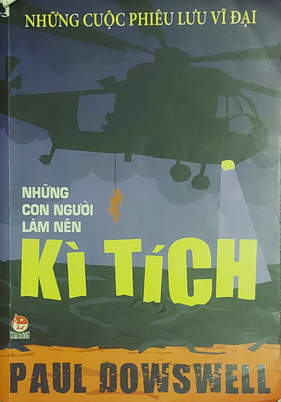 Cuốn sách 'Những con người làm nên kì tích' viết nên những câu chuyện về các 'người hùng' làm 'rung động tới hàng triệu con tim'. Ảnh: Tấn Quyết