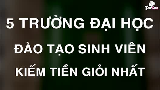 Top 5 “siêu đại học” trên thế giới, chuyên đào tạo ra những chuyên gia kiếm tiền tỷ USD