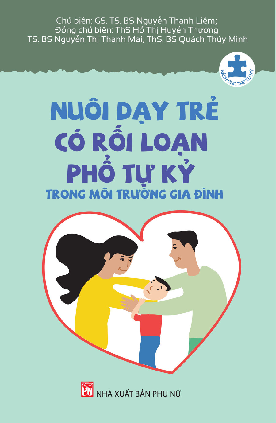 Bìa cuốn sách "Nuôi dạy trẻ có rối loạn phổ tự kỷ". Bìa cuốn sách "Nuôi dạy trẻ có rối loạn phổ tự kỷ".