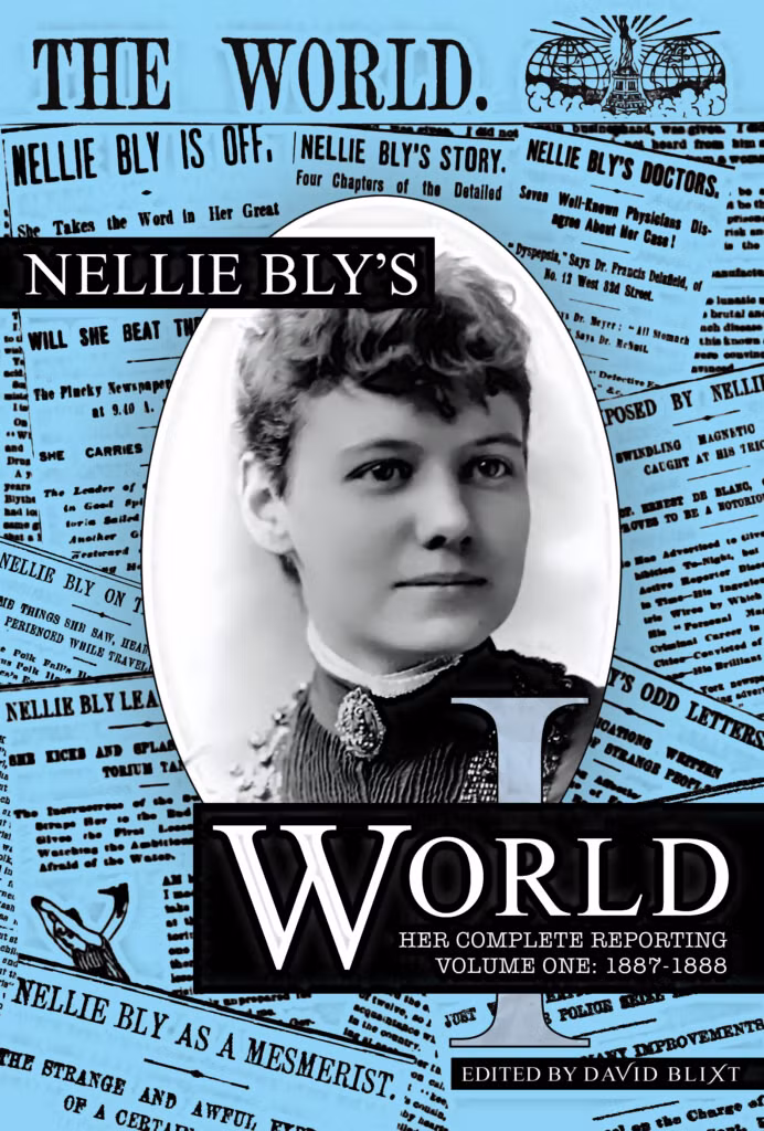Nellie Bly với những bài báo gây tiếng vang.