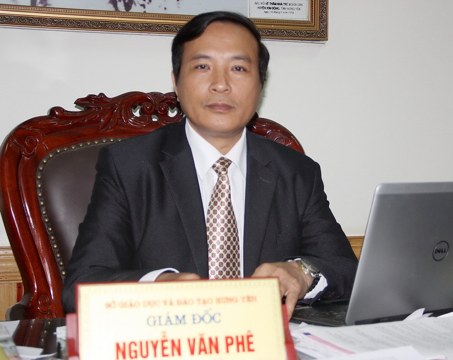 Ông Nguyễn Văn Phê – Giám đốc Sở GD&ĐT tỉnh Hưng Yên Ông Nguyễn Văn Phê – Giám đốc Sở GD&ĐT tỉnh Hưng Yên
