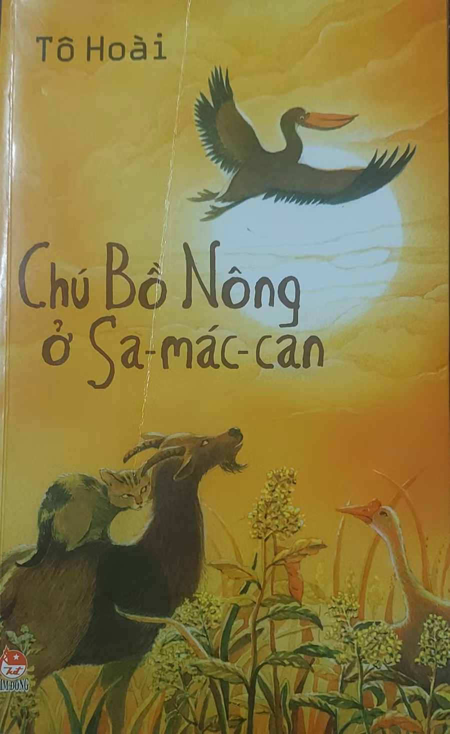 Tác phẩm 'Chú bồ nông ở Sa-mác-can' do nhà xuất bản Kim Đồng ấn hành. Ảnh: Anh Sơn.