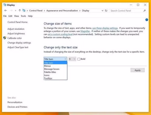 Trong trình đơn thả xuống của vùng Change only the text size, bạn chọn mục mà bạn muốn sau đó thay đổi cỡ chữ.
