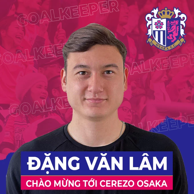 Fanpage của Cerezo Osaka đăng ảnh xác nhận Đặng Văn Lâm đã thành người của họ.