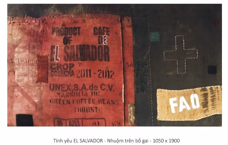 Tác phẩm “Tình yêu EL SALVADOR” nhuộm trên bố gai của họa sĩ Hoàng Đăng Nghiễm.