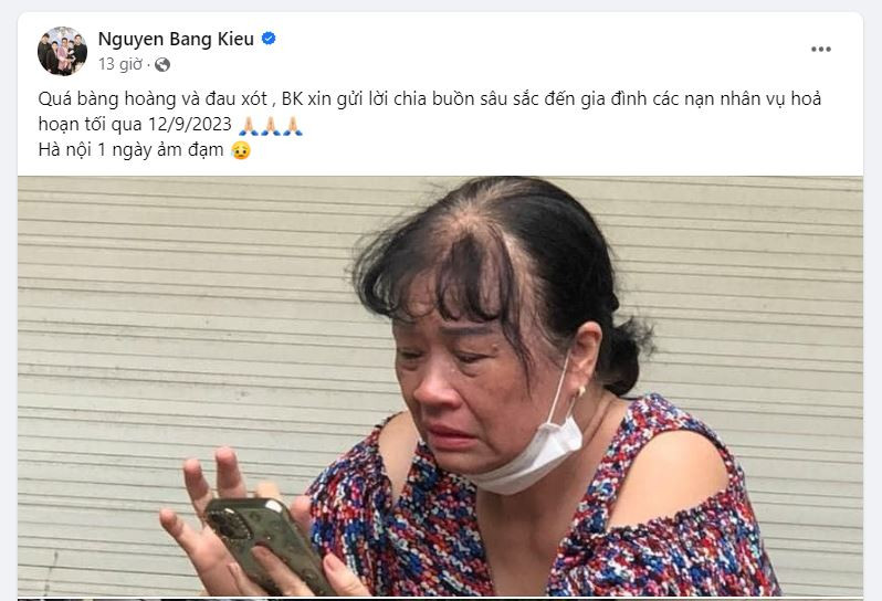 Nam ca sĩ Bằng Kiều bày tỏ sự bàng hoàng và đau xót. Anh xin gửi lời chia buồn sâu sắc đến gia đình các nạn nhân vụ hoả hoạn tối qua 12/9/2023. Nam ca sĩ Bằng Kiều bày tỏ sự bàng hoàng và đau xót. Anh xin gửi lời chia buồn sâu sắc đến gia đình các nạn nhân vụ hoả hoạn tối qua 12/9/2023.