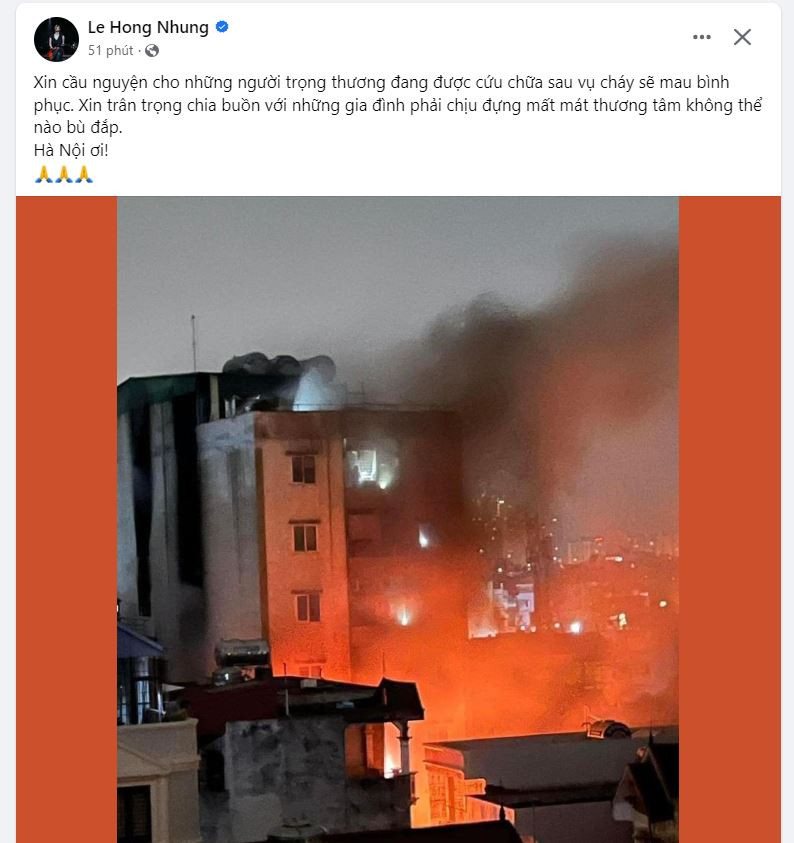 Nữ ca sĩ Hồng Nhung bày tỏ: "Xin cầu nguyện cho những người trọng thương đang được cứu chữa sau vụ cháy sẽ mau bình phục. Xin trân trọng chia buồn với những gia đình phải chịu đựng mất mát thương tâm không thể nào bù đắp. Hà Nội ơi!". Nữ ca sĩ Hồng Nhung bày tỏ: "Xin cầu nguyện cho những người trọng thương đang được cứu chữa sau vụ cháy sẽ mau bình phục. Xin trân trọng chia buồn với những gia đình phải chịu đựng mất mát thương tâm không thể nào bù đắp. Hà Nội ơi!".