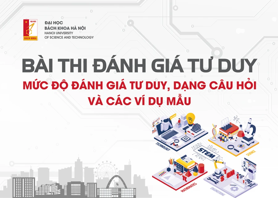 ĐH Bách khoa Hà Nội công bố dạng câu hỏi bài thi đánh giá tư duy 2023 