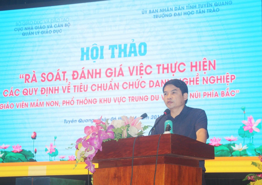 Ông Phạm Tuấn Anh – Phó Cục trưởng Cục Nhà giáo và CBQL giáo dục (Bộ GD&ĐT) phát biểu tại hội thảo