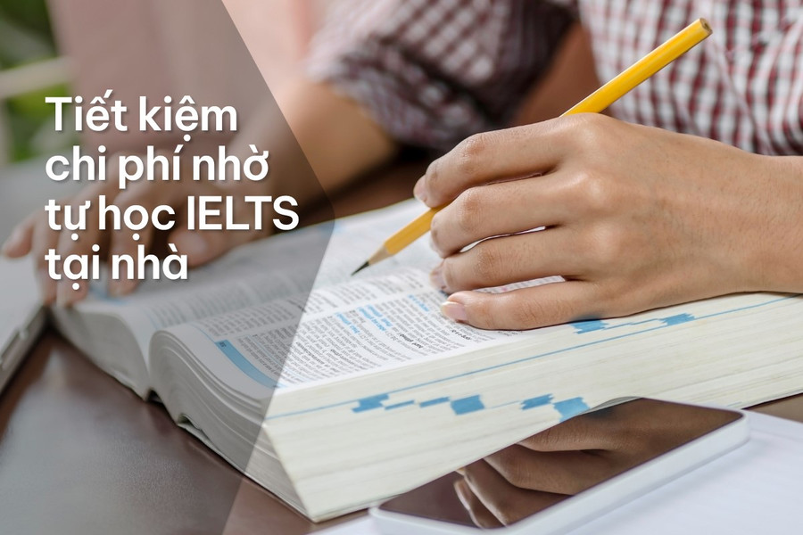 Tiết kiệm chi phí nhờ tự học IELTS tại nhà.