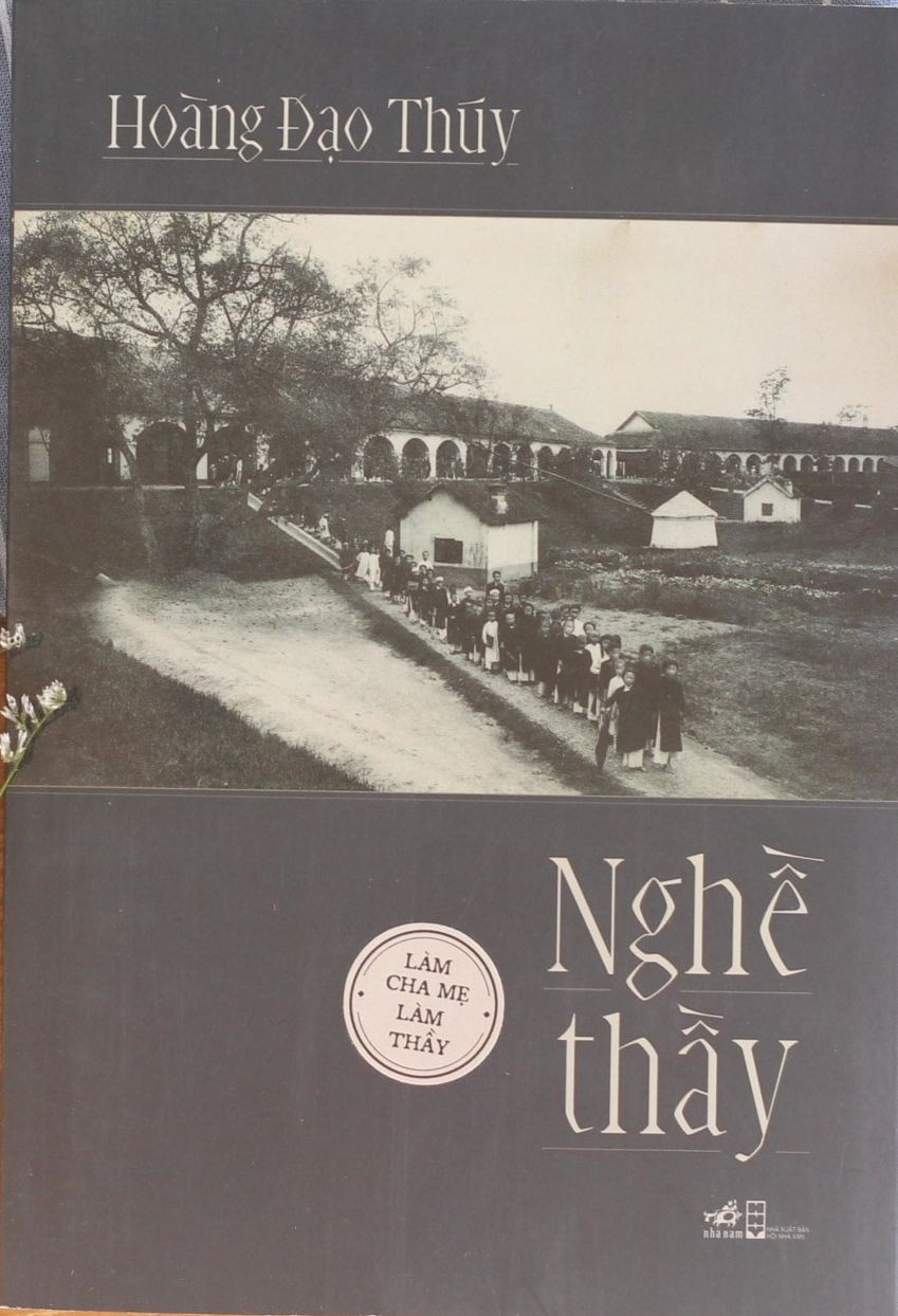 Cuốn sách Nghề thầy của người thầy nổi tiếng, nhà cách mạng, nhà văn hóa Hoàng Đạo Thúy (1900 - 1994). Ảnh minh họa: ITN Cuốn sách Nghề thầy của người thầy nổi tiếng, nhà cách mạng, nhà văn hóa Hoàng Đạo Thúy (1900 - 1994). Ảnh minh họa: ITN