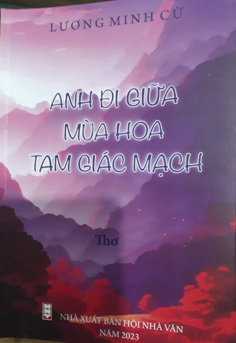 Tập thơ “Anh đi giữa mùa hoa tam giác mạch” của nhà thơ Lương Minh Cừ Tập thơ “Anh đi giữa mùa hoa tam giác mạch” của nhà thơ Lương Minh Cừ