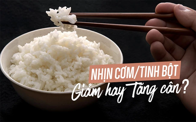 Không ăn tinh bột để giảm cân, giữ dáng: Trào lưu làm đẹp hay phá hoại nhan sắc, sức khoẻ?