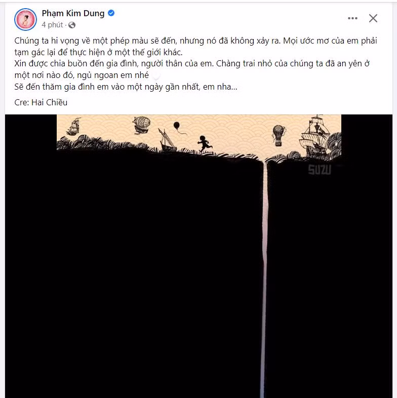 Bà trùm hoa hậu Phạm Kim Dung viết: "Chúng ta hi vọng về một phép màu sẽ đến, nhưng nó đã không xảy ra. Mọi ước mơ của em phải tạm gác lại để thực hiện ở một thế giới khác. Xin được chia buồn đến gia đình, người thân của em. Chàng trai nhỏ của chúng ta đã an yên ở một nơi nào đó, ngủ ngoan em nhé. Sẽ đến thăm gia đình em vào một ngày gần nhất, em nha…".