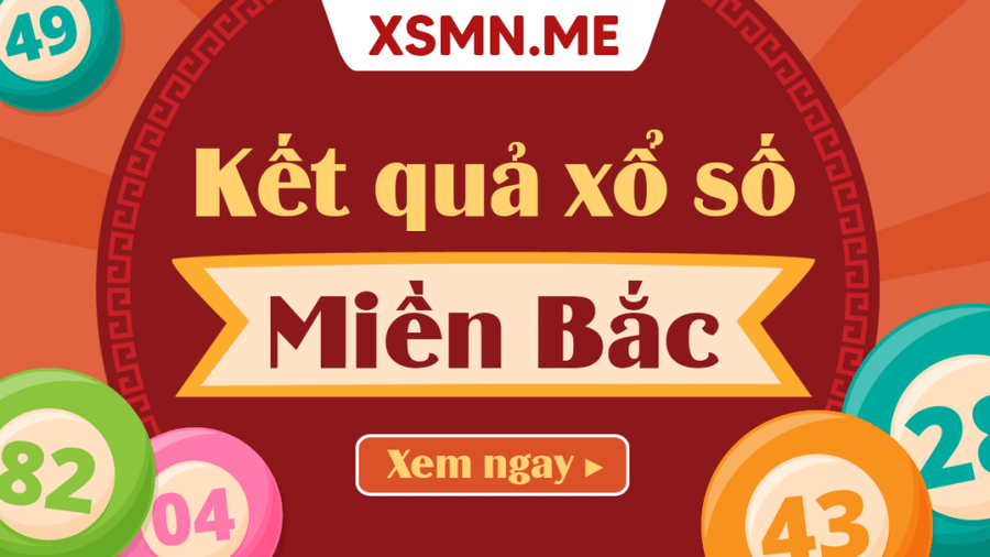 XSMB 27/7 - Kết quả xổ số miền Bắc ngày 27/7