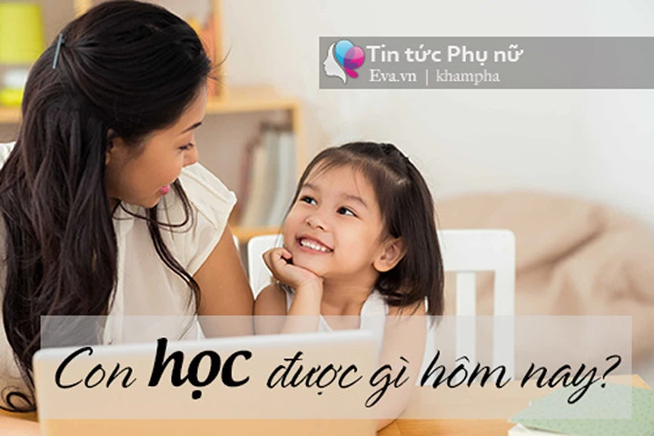 Hãy hỏi trẻ 4 câu này mỗi ngày, mẹ nuôi nhàn tênh con vẫn tự học giỏi