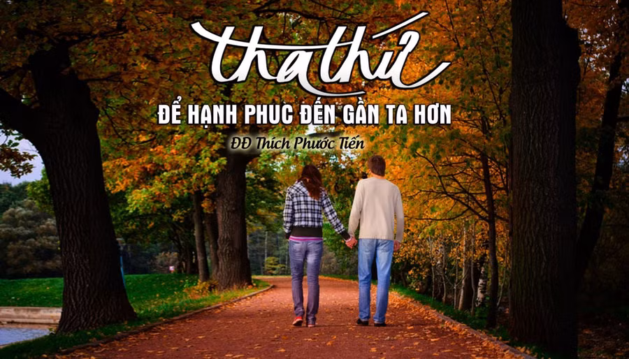 Nhất định phải tha thứ cho 6 người này để “an yên” cả đời