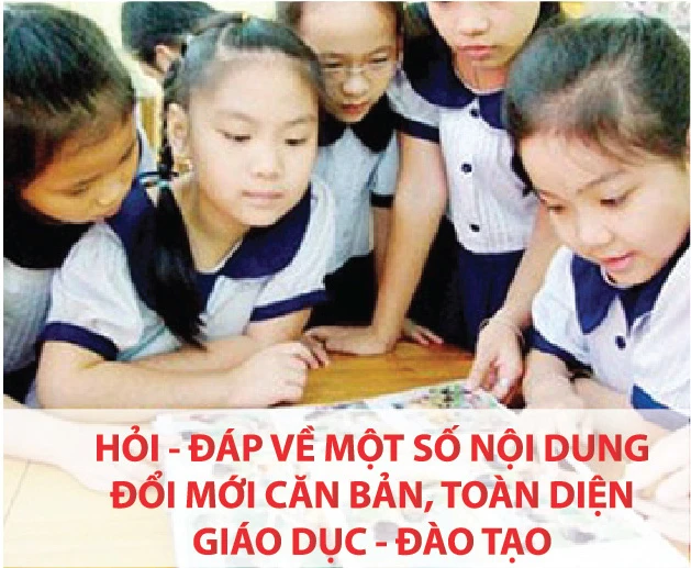 Soi tỏ lý luận và thực tiễn về đổi mới căn bản, toàn diện GD - ĐT