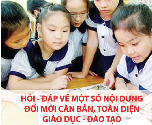 Soi tỏ lý luận và thực tiễn về đổi mới căn bản, toàn diện GD - ĐT