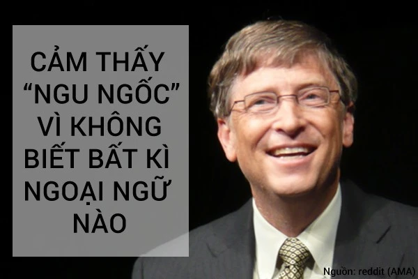 Bill Gates hối hận vì không biết ngoại ngữ