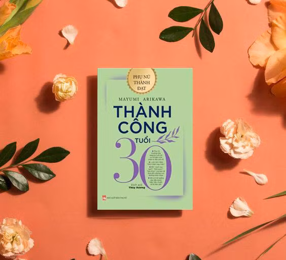 Cuốn sách "Phụ nữ thành công tuổi 30" - bí kíp của nhiều phụ nữ trẻ