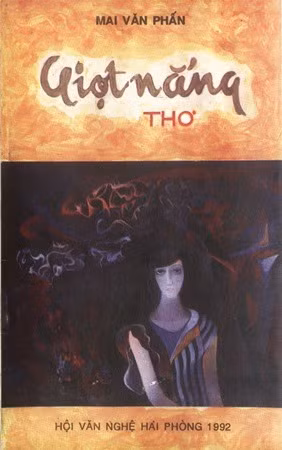 Tập thơ “Giọt nắng” của nhà thơ Mai Văn Phấn. Ảnh: NVCC Tập thơ “Giọt nắng” của nhà thơ Mai Văn Phấn. Ảnh: NVCC