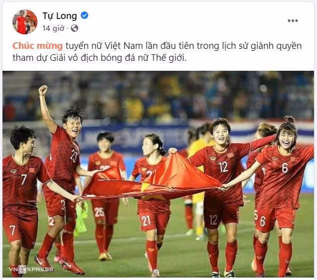 NSND Tự Long viết: "Chúc mừng tuyển nữ Việt Nam lần đầu tiên trong lịch sử giành quyền tham dự Giải vô địch bóng đá nữ Thế giới".