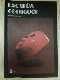 “Lạc giữa cõi người” – Niềm đau và hạnh phúc ảnh 1 “Lạc giữa cõi người” – Niềm đau và hạnh phúc ảnh 1