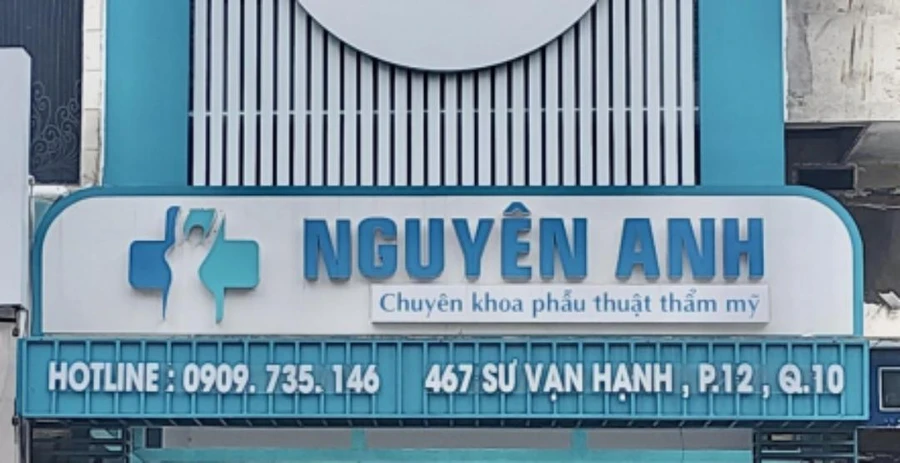 Công ty TNHH viện thẩm mỹ Nguyên Anh, địa chỉ số 467 Sư Vạn Hạnh, Phường 12, Quận 10. (Ảnh: C.A)