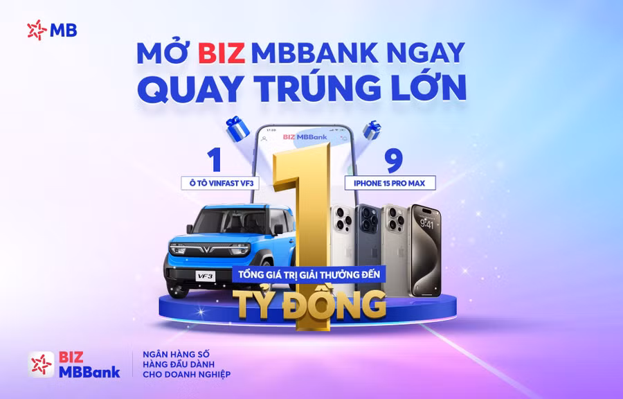 Mở BIZ MBBank ngay – Quay trúng lớn với tổng giá trị giải thưởng đến 1 tỷ đồng.