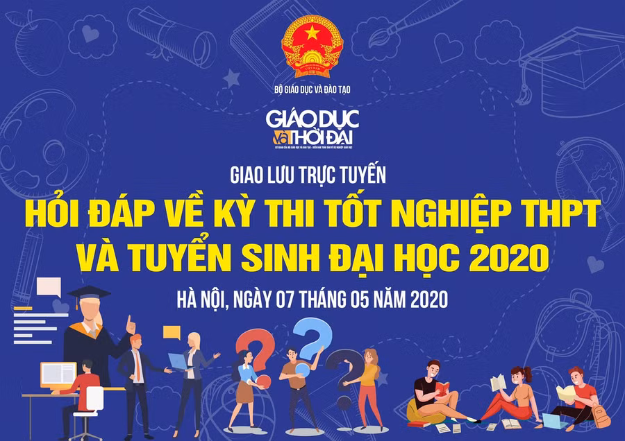 Giao lưu trực tuyến "Hỏi đáp về kỳ thi tốt nghiệp THPT và tuyển sinh ĐH năm 2020" ảnh 1