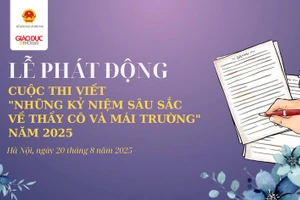Thể lệ cuộc thi viết 'Những kỷ niệm sâu sắc về thầy cô và mái trường' năm 2025