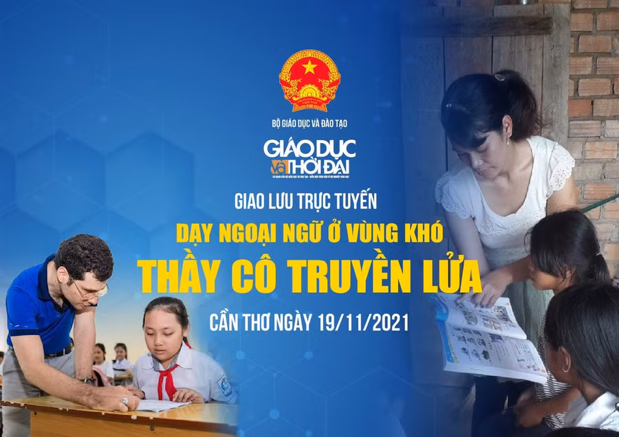 Giao lưu trực tuyến "Dạy ngoại ngữ ở vùng khó: Thầy cô truyền lửa"