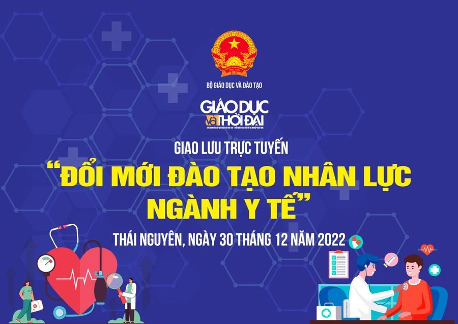 Giao lưu trực tuyến 'Đổi mới đào tạo nhân lực ngành Y tế'.