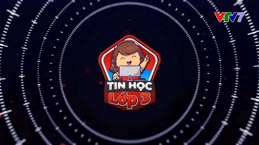 Tin học lớp 3 - chương trình dành cho học sinh lớp 3 lần đầu tiên lên sóng VTV7.