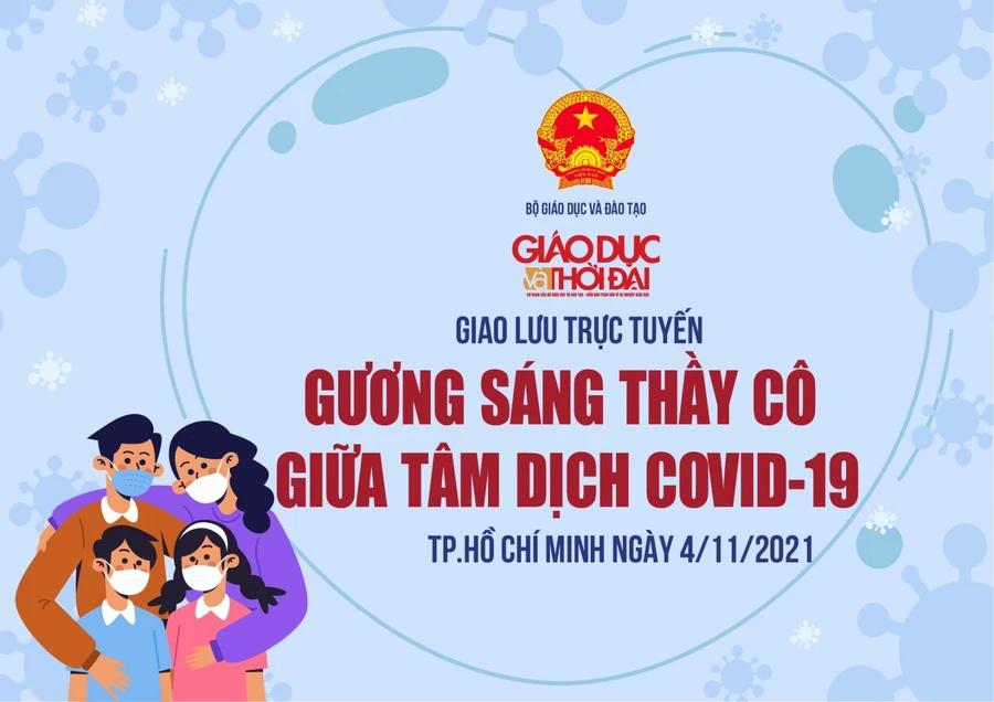 Giao lưu trực tuyến "Gương sáng thầy cô giữa tâm dịch Covid-19"