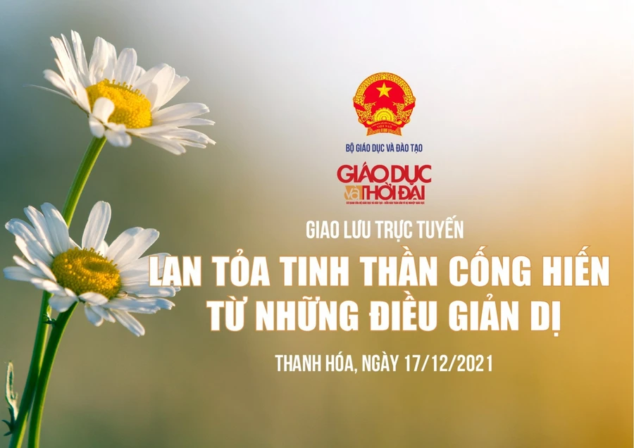 Giao lưu trực tuyến “Lan tỏa tinh thần cống hiến từ những điều giản dị”