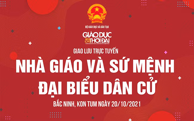 Giao lưu trực tuyến “Nhà giáo và sứ mệnh đại biểu dân cử”