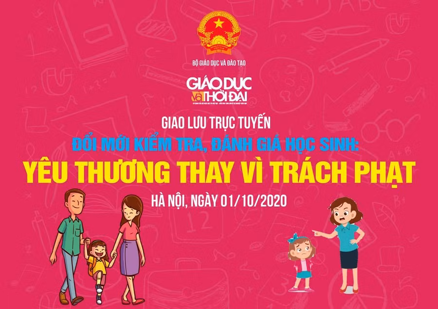 Giao lưu trực tuyến: "Đổi mới kiểm tra, đánh giá học sinh - Yêu thương thay vì trách phạt" ảnh 1