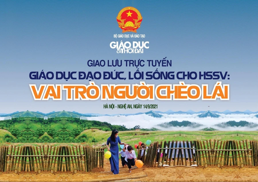 Giao lưu trực tuyến “Giáo dục đạo đức, lối sống cho HSSV: Vai trò người chèo lái”