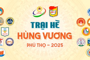 Trên 2.000 học sinh sẽ tham gia Trại hè Hùng Vương năm 2025 