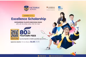 Cơ hội nhận học bổng 80% từ Trường Quốc tế Song ngữ Victoria School